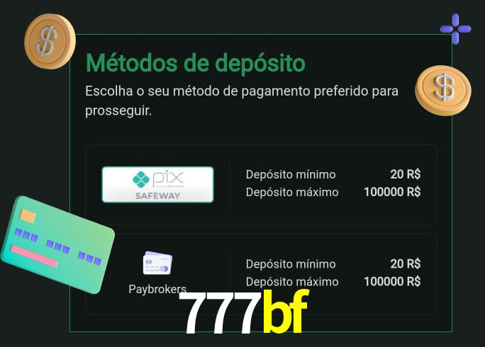 O cassino 777bf oferece uma grande variedade de métodos de pagamento